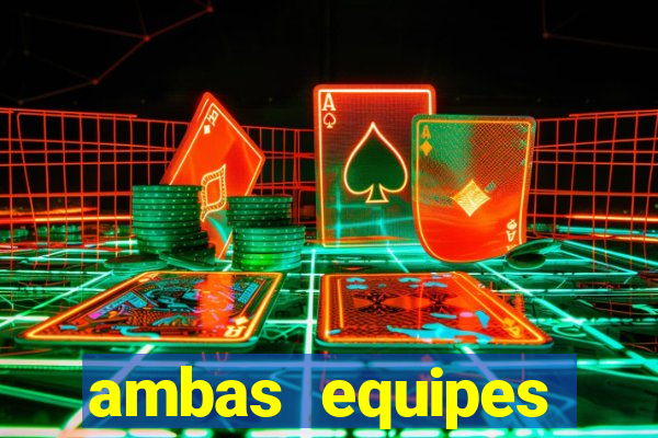 ambas equipes marcam ou mais de 2.5